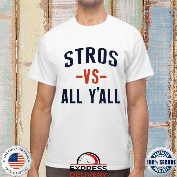 Official Stros vs All Y’all, Houston Baseball World Champions Shirt