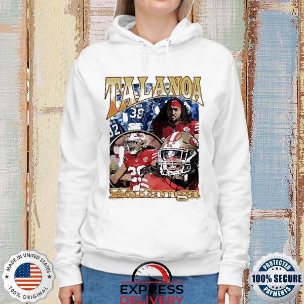 Official Talanoa Hufanga Fanessah T Shirt, hoodie, sweater, long sleeve and  tank top