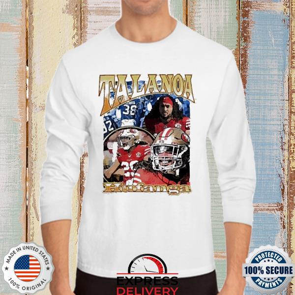 Official Talanoa Hufanga Fanessah T Shirt, hoodie, sweater, long sleeve and  tank top