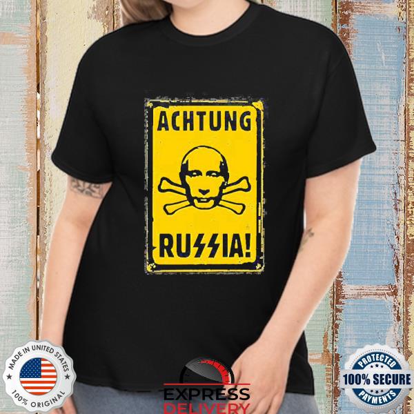 Official Vladimir Putin Achtung Russian Shirt