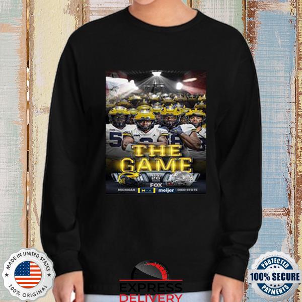 The game november 26 Michigan wolverines vs Ohio state buckeyes T-shirt, hoodie, sweater, long sleeve and tank top