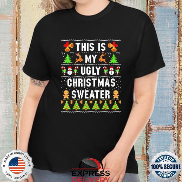 This is my ugly sweater ugly Christmas sweater