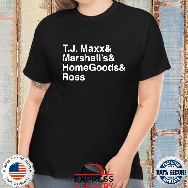 Tj Maxx And Marshall’s And Homegoods Ross Shirt