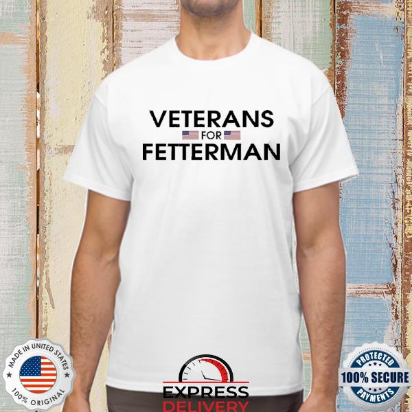 Veterans For Fetterman Shirt
