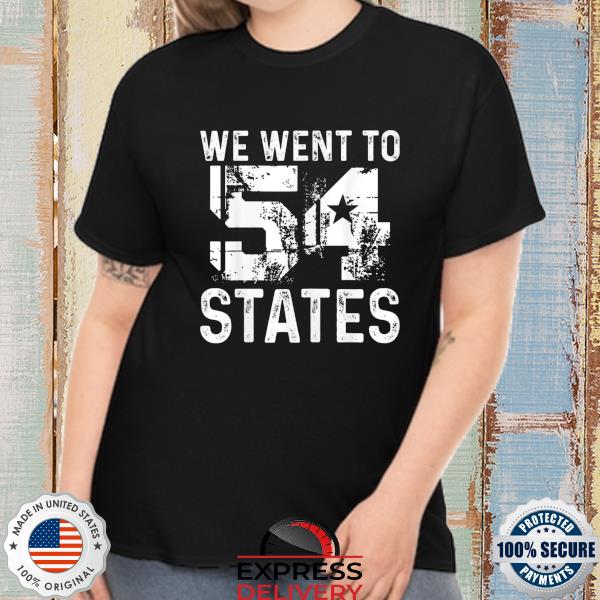 We went to 54 states president biden shirt