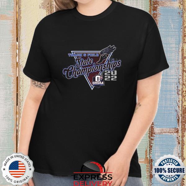 2022 Ohsaa Track & Field State Championships Shirt