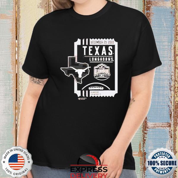 2022 Valero Alamo Bowl Texas Longhorns December 29 2022 Alamodome San Antonio Tee Shirt