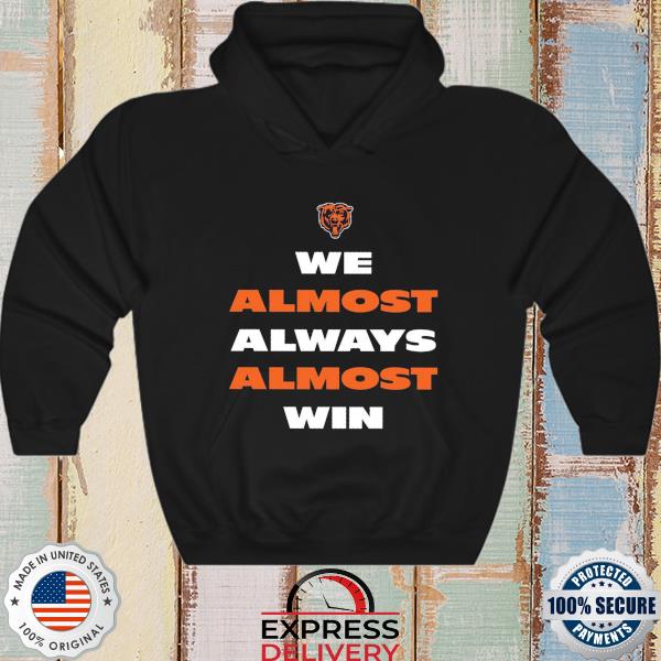 Official cleveland Browns we almost always almost win shirt, hoodie,  sweater, long sleeve and tank top