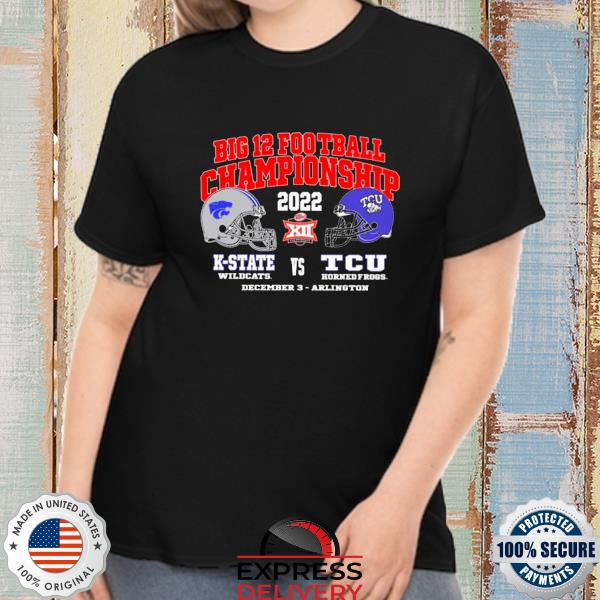 Big 12 football championship 2022 tcu horned frogs vs k state wilDcats shirt
