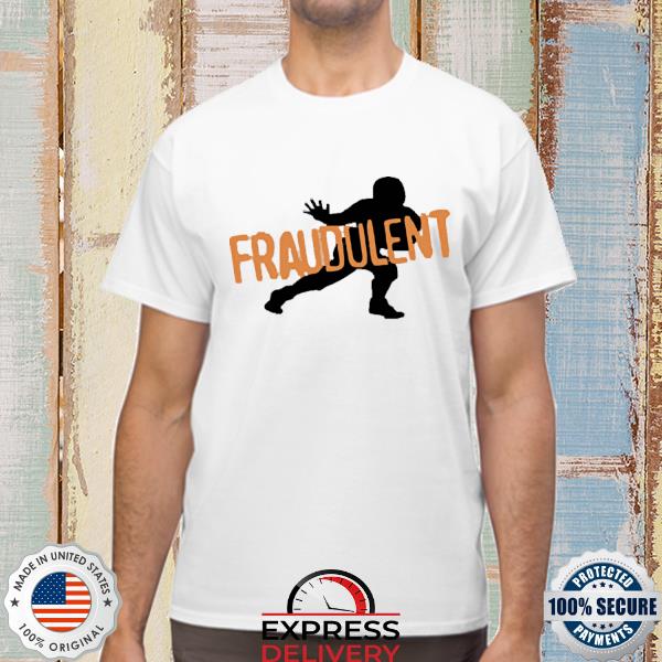 Fraudulent Shirt