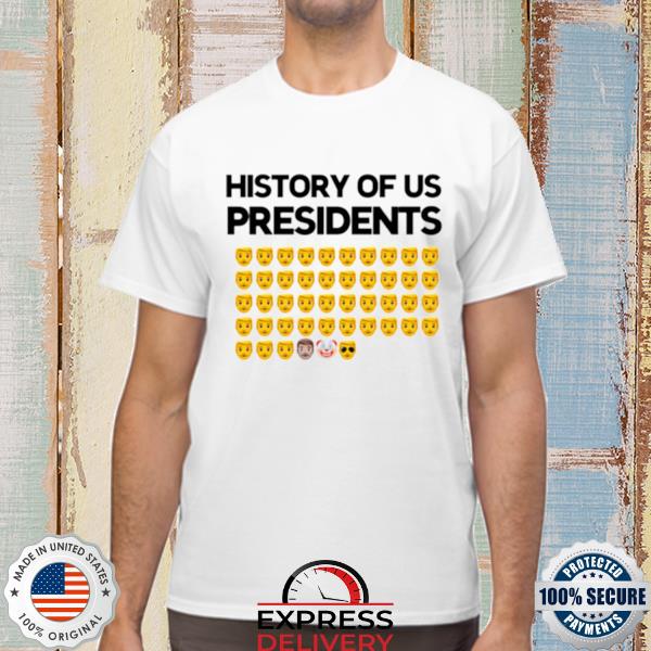 History Of Us Presidents Emoji Funny Design shirt