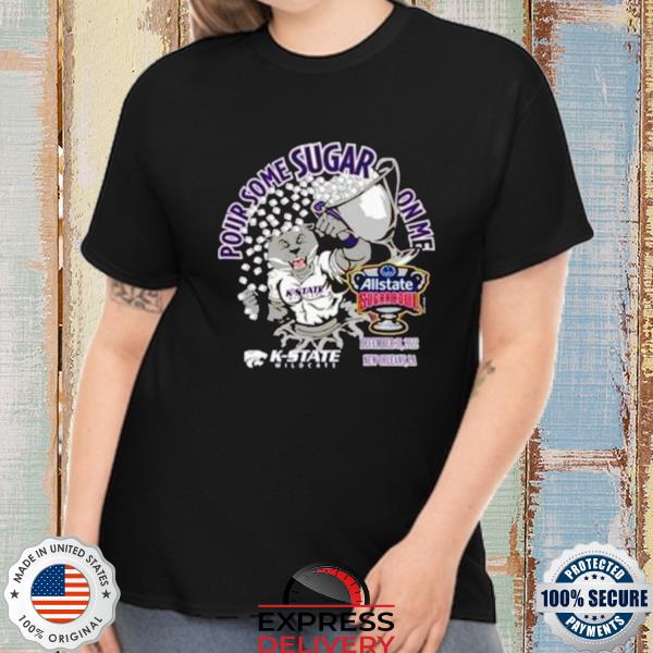 Kansas State Wildcats Our Some On Me 2022 All State Sugar Bowl Shirt