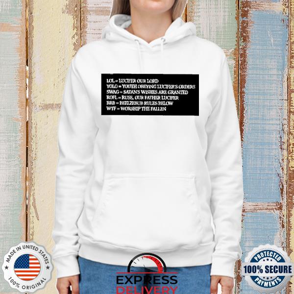 LOL- Lucifer Our Lord Hooded Sweatshirts