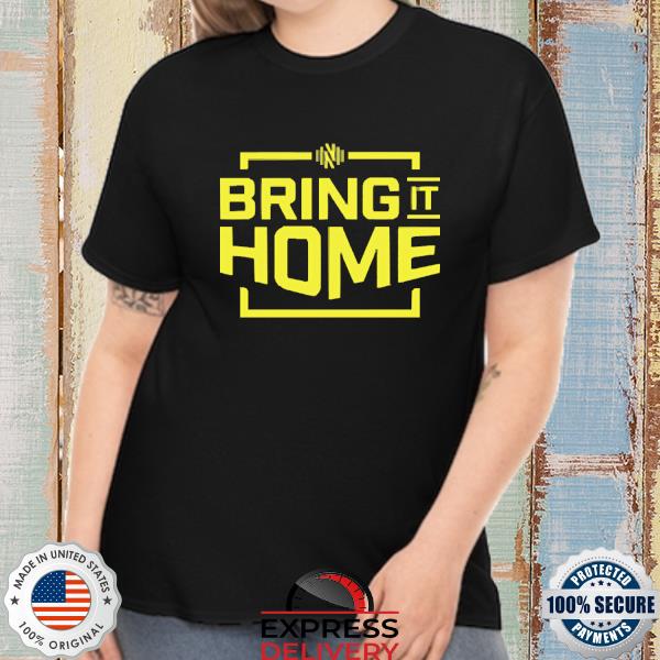 Nashville SC 2022 MLS Cup Playoffs Bring It Home Shirt