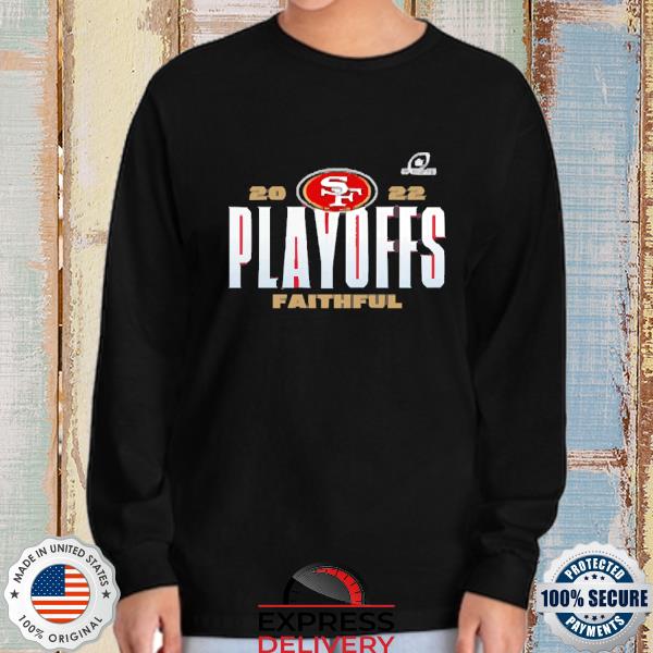 San Francisco 49Ers 2022 Playoff faithful shirt, hoodie, sweater, long  sleeve and tank top