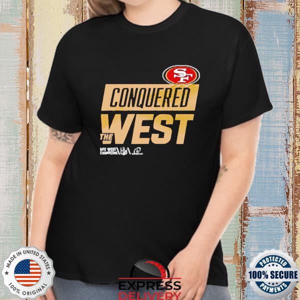 Nfl Shop 49ers Conquered The West 49ers Shirt