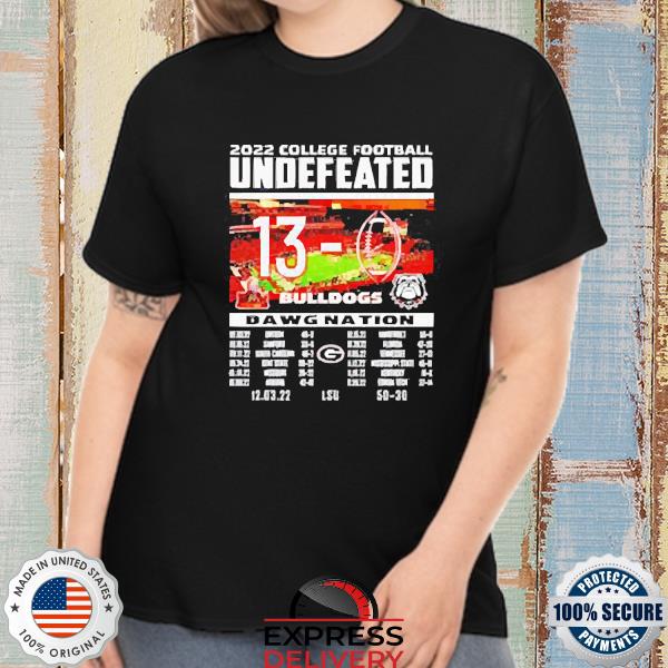 Official 13 Georgia Bulldogs 0 LSU 2022 College football undefeated Dawg Nation shirt