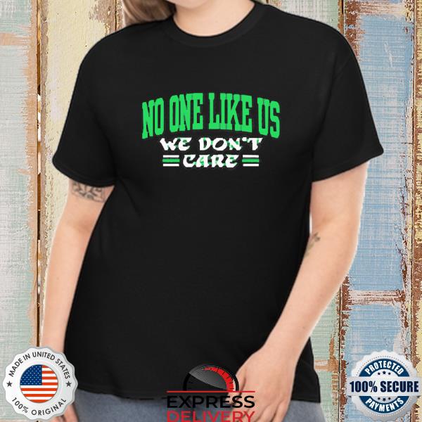 Official Barstool sports no one likes us we don’t care T-shirt