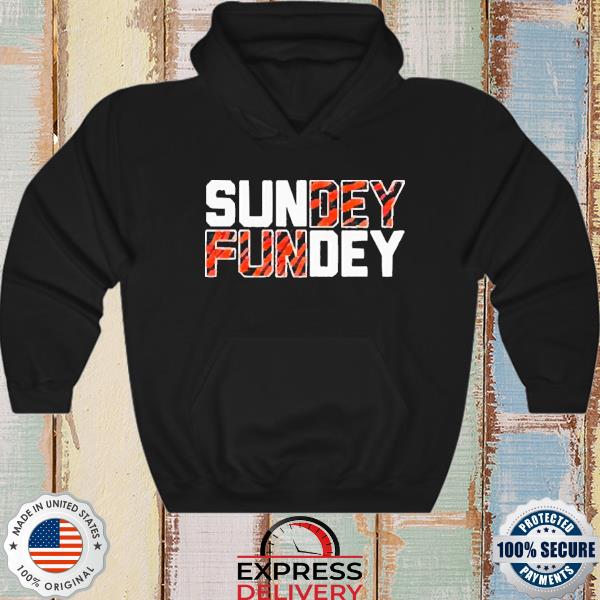 Sundey Fundey Cincinnati Bengals shirt, hoodie, sweater, long sleeve and  tank top