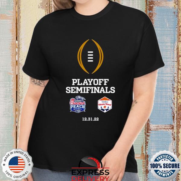 Official college football playoff 2022 semifinal pairings set shirt