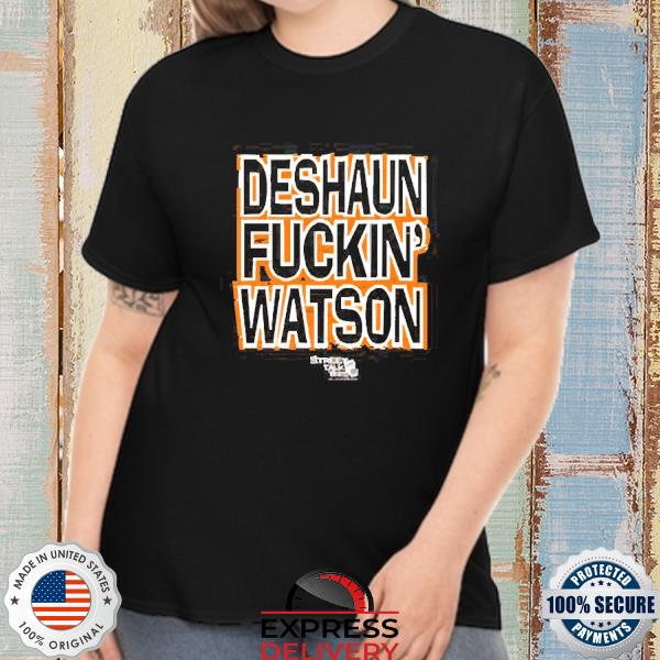 Official Deshaun Fuckin Watson Bitch I Need A Massage Shirt