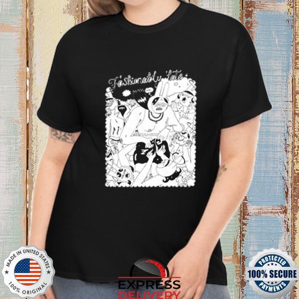 Official Fashionably Late Shirt