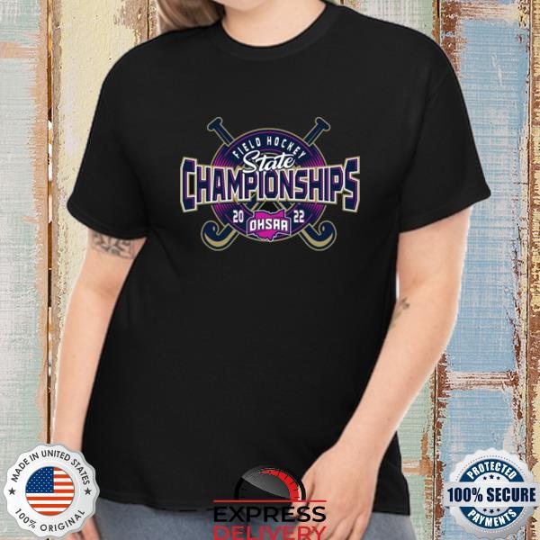 Official field Hockey State Championships 2022 OHSAA Shirt