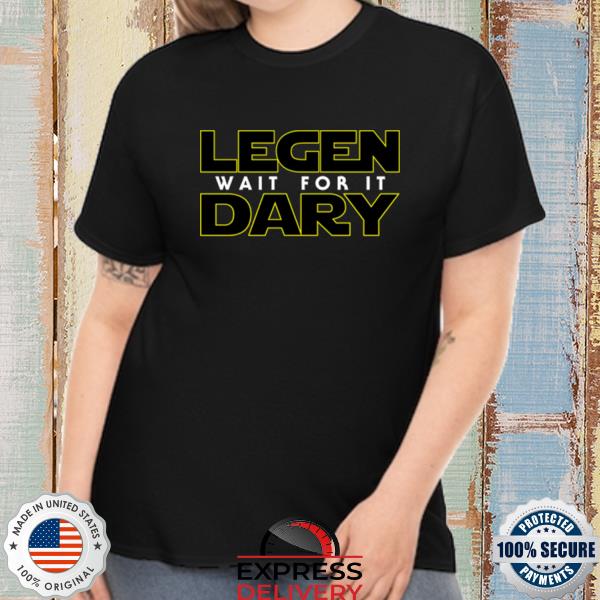 Official legendary Wait For It Parody Yellow Star Wars Font How I Met Your Mother shirt