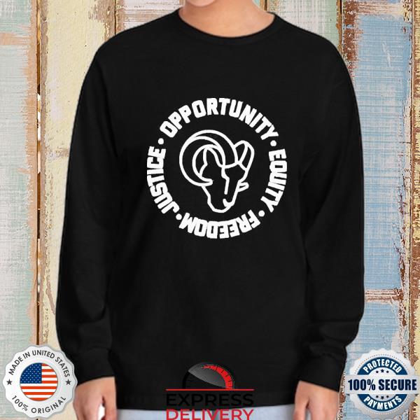 Los Angeles Rams Opportunity Equity Freedom Justice LA Logo Shirt, hoodie,  sweater, long sleeve and tank top