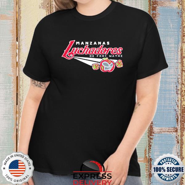 Official Manzanas Luchadoras De Fort Wayne Shirt