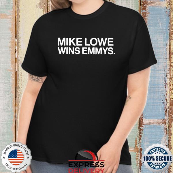 Official Mike Lowe Wins Emmys Shirt