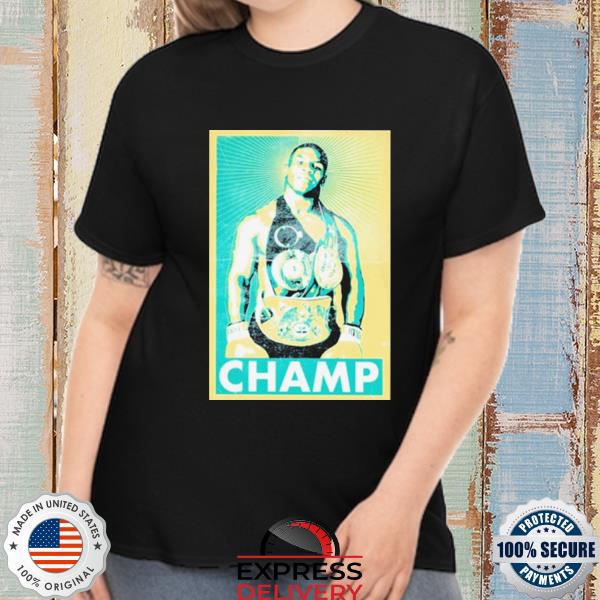 Official Mike tyson champ 2022 shirt