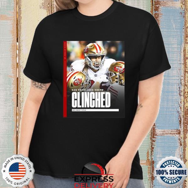 Official San Francisco 49Ers Clinched 2022 Nfc West Title Champions Shirt