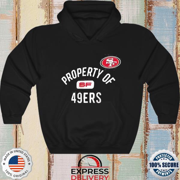 San Francisco 49ers Nike Property of Shirt, hoodie, sweater, long sleeve  and tank top