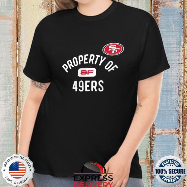 San Francisco 49ers Nike Property of T Shirt, hoodie, sweater, long sleeve  and tank top