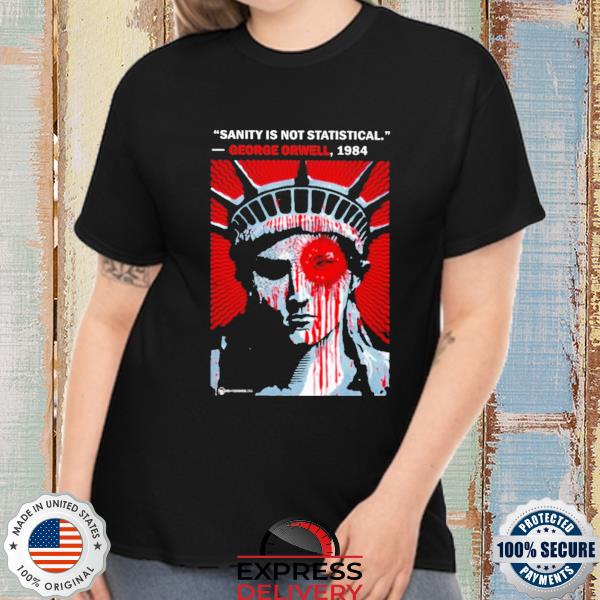Official sanity is not statistical george orwell 1984 shirt
