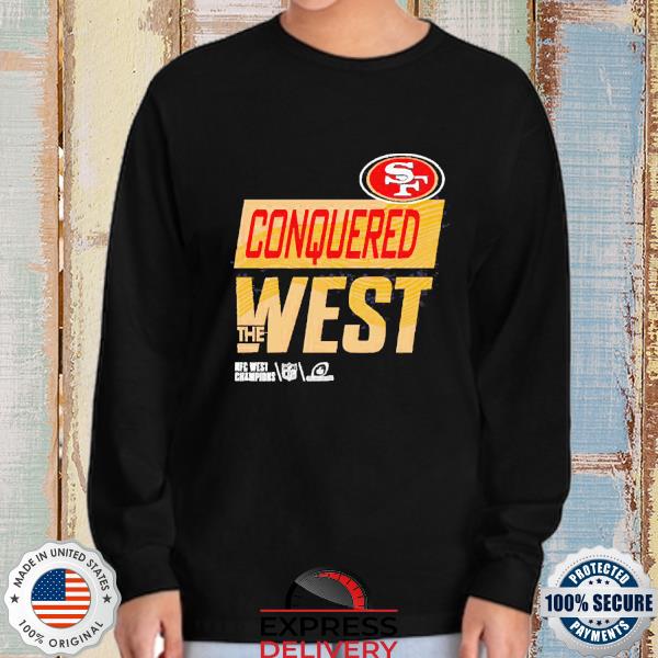 San Francisco 49ers Conquered The West 2022 NFC West Division Champions  Shirt, hoodie, sweater, long sleeve and tank top