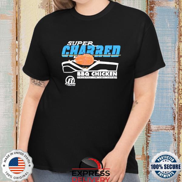 Official Super Charred Bbq Chicken Shirt
