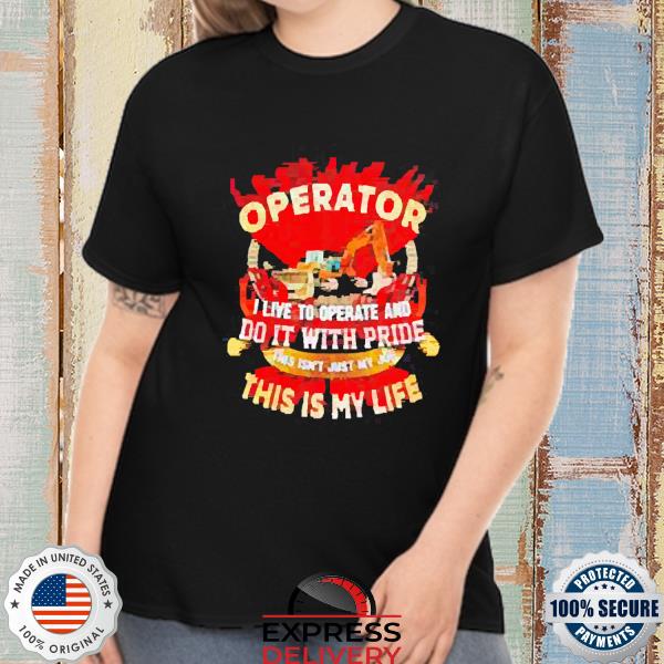 Official Tow truck operator I live to operate and do it with pride this is my life Shirt