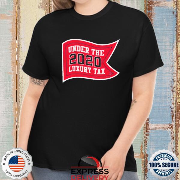 Official Under The 2022 Luxury Tax T-Shirt