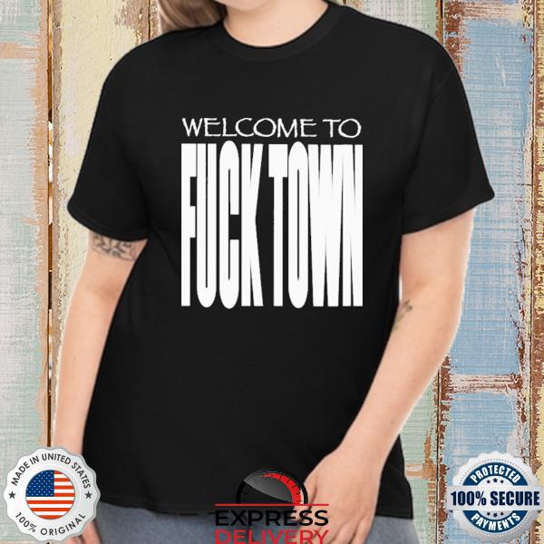 Official welcome to fucktown 2022 shirt