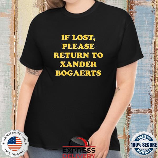 Official Xan diego if lost please return to xander bogaerts shirt