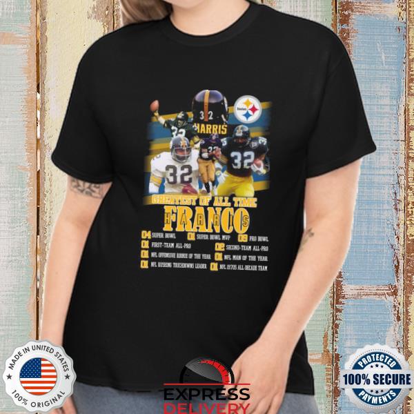 Original pittsburgh steelers greatest of all time franco harris 2023 shirt