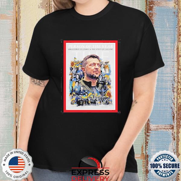 Person Of The Year Volodymyr Zelensky And The Spirit Of Ukraine Shirt
