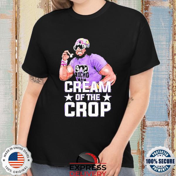 Randy Savage Cream Of The Crop Unisex Shirt