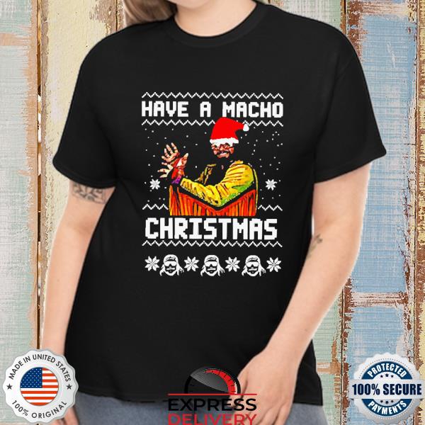 Randy Savage Have A Macho Christmas Vintage Ugly Christmas shirt