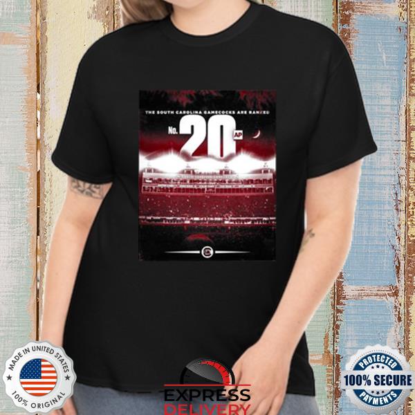 The South Carolina Gamecocks Are Ranked Shirt