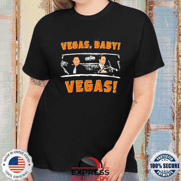 Vegas Baby Vegas shirt