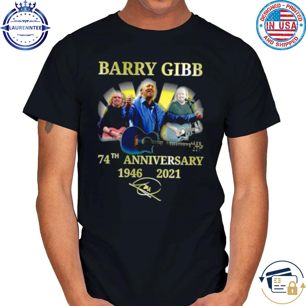 74th Anniversary Barry Gibb shirt