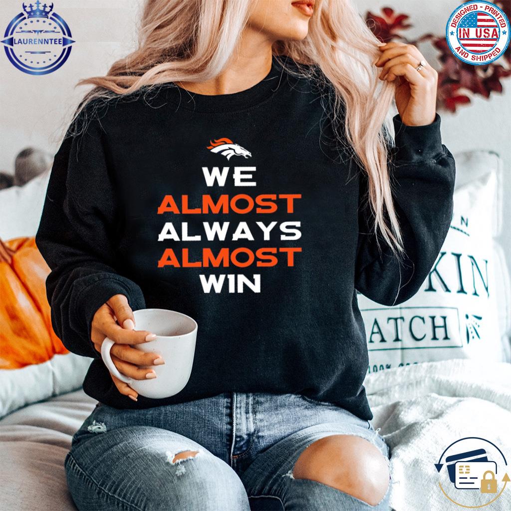 Denver Broncos be a good person shirt, hoodie, sweater, long sleeve and  tank top